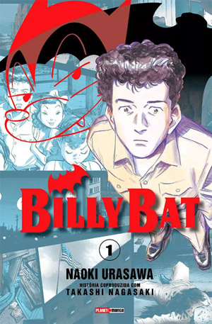 Billy Bat, de Naoki Urasawa e Takashi Nagasaki – Spider145 – HQs e