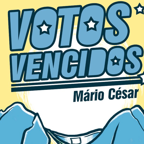 Votos Vencidos, de Mário&nbsp;César